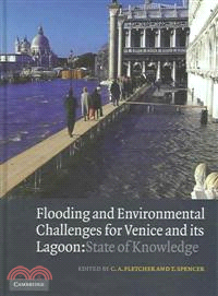 Flooding and Environmental Challenges for Venice and its Lagoon：State of Knowledge