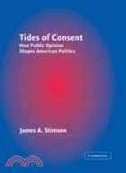 Tides of Consent：How Public Opinion Shapes American Politics