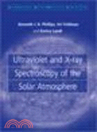 Ultraviolet and X-ray Spectroscopy of the Solar Atmosphere