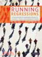Running Regressions:A Practical Guide to Quantitative Research in Economics, Finance and Development Studies