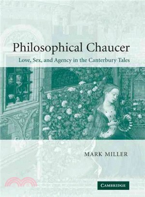 Philosophical Chaucer ― Love, Sex, and Agency in the Canterbury Tales