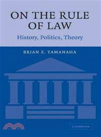 On the Rule of Law ― History, Politics, Theory