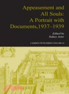 Appeasement and All Souls：A Portrait with Documents, 1937–1939