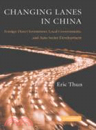 Changing Lanes in China：Foreign Direct Investment, Local Governments, and Auto Sector Development