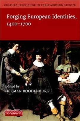 Cultural Exchange in Early Modern Europe ─ Forging European Identities, 1400 - 1700