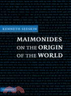 Maimonides on the Origin of the World