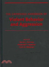 The Cambridge Handbook of Violent Behavior and Aggression