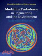 Modelling Turbulence in Engineering and the Environment ─ Second-Moment Routes to Closure