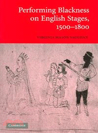 Performing Blackness On English Stages 1500- 1800