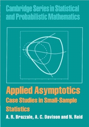 Applied Asymptotics：Case Studies in Small-Sample Statistics