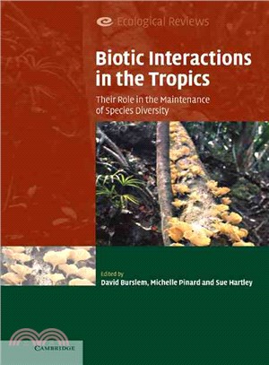 Biotic Interactions in the Tropics：Their Role in the Maintenance of Species Diversity