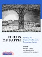 Fields of Faith：Theology and Religious Studies for the Twenty-first Century