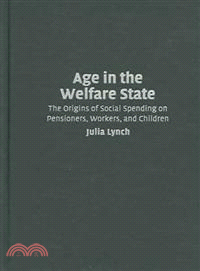 Age in the Welfare State：The Origins of Social Spending on Pensioners, Workers, and Children