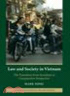 Law and Society in Vietnam:The Transition from Socialism in Comparative Perspective