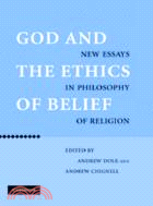 God And The Ethics Of Belief ─ New Essays In Philosophy Of Religion