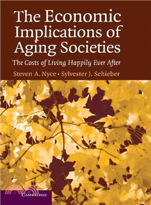 The Economic Implications of Aging Societies：The Costs of Living Happily Ever After