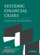 Systemic Financial Crises：Containment and Resolution