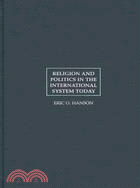 Religion and Politics in the International System Today