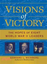 Visions Of Victory ― The Hopes of Eight World War II Leaders