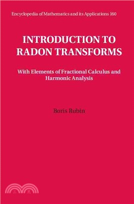 Introduction to Radon Transforms ― With Elements of Fractional Calculus and Harmonic Analysis