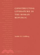 Constructing Literature in the Roman Republic