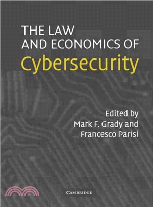 The Law And Economics Of Cybersecurity