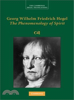 Georg Wilhelm Friedrich Hegel :  the phenomenology of spirit /