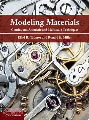 Modeling Materials ─ Continuum, Atomistic and Multiscale Techniques