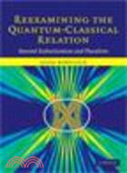 Reexamining the Quantum-Classical Relation:Beyond Reductionism and Pluralism