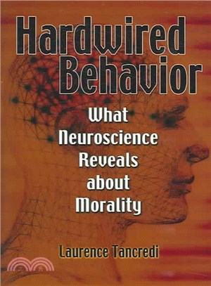 Hardwired Behavior：What Neuroscience Reveals about Morality