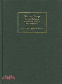 War and Change in the Balkans：Nationalism, Conflict and Cooperation