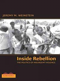 Inside Rebellion：The Politics of Insurgent Violence