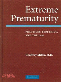 Extreme Prematurity：Practices, Bioethics and the Law
