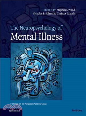 The Neuropsychology of Mental Illness