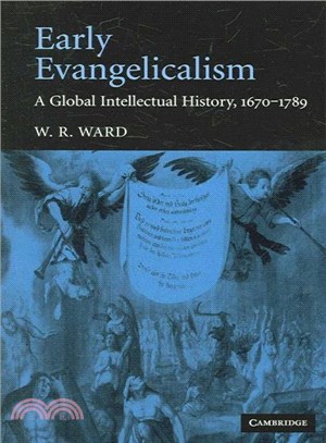 Early Evangelicalism ─ A Global Intellectual History, 1670-1789