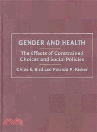 Gender and Health:The Effects of Constrained Choices and Social Policies