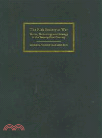 The Risk Society at War：Terror, Technology and Strategy in the Twenty-First Century