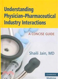 Understanding Physician-Pharmaceutical Industry Interactions：A Concise Guide