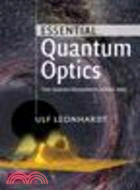 Essential Quantum Optics:From Quantum Measurements to Black Holes