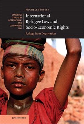 International Refugee Law And Socio-economic Rights ― Refuge from Deprivation