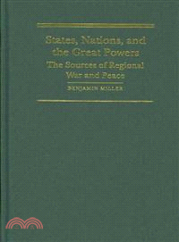 States, Nations, and the Great Powers：The Sources of Regional War and Peace