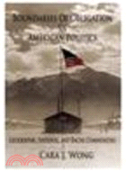 Boundaries of Obligation in American Politics:Geographic, National, and Racial Communities