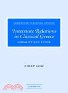 Interstate Relations in Classical Greece：Morality and Power