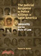 The Judicial Response to Police Killings in Latin America：Inequality and the Rule of Law