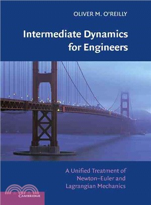 Intermediate Dynamics for Engineers:A Unified Treatment of Newton-Euler and Lagrangian Mechanics