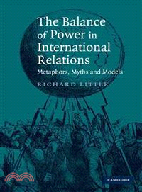 The Balance of Power in International Relations：Metaphors, Myths and Models