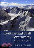 The Continental Drift Controversy