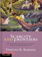 Scarcity and Frontiers: How Economies Have Developed Through Natural Resource Exploitation