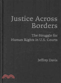 Justice Across Borders:The Struggle for Human Rights in U.S. Courts