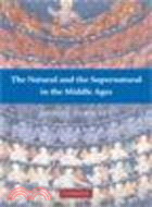 The Natural and the Supernatural in the Middle Ages―The Wiles Lectures Given at the Queen's University of Belfast, 2006